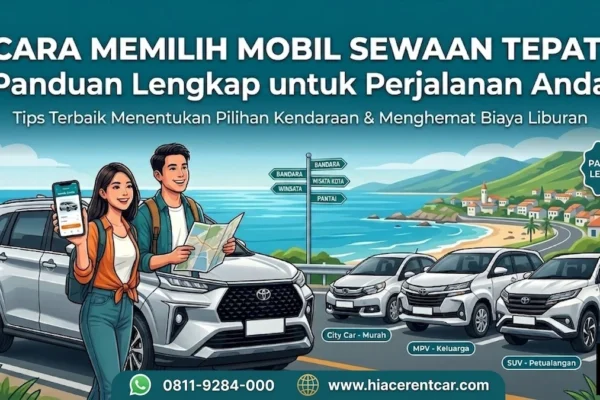 Cara Memilih Mobil Sewaan Tepat   CALISTA MAJU JAYA