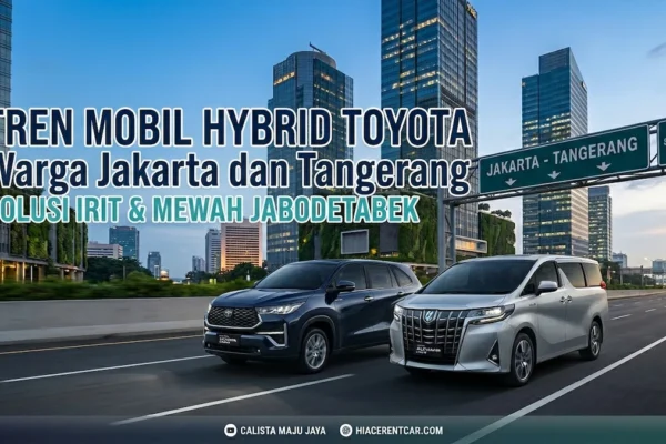 Tren Mobil Hybrid Toyota Terbaru Solusi Warga Jakarta Tangerang