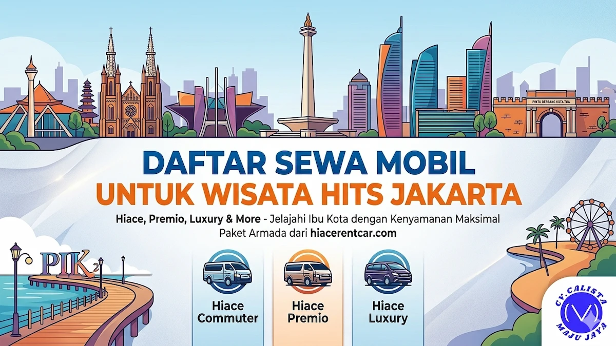 Wisata Hits Jakarta Terbaru 2026 Calista Maju Jaya