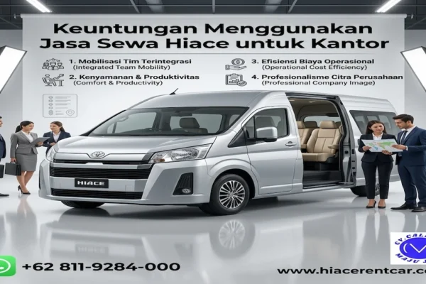 Sewa Mobil Operasional Hiace Terbaik untuk Kantor 2026 Calista Maju Jaya