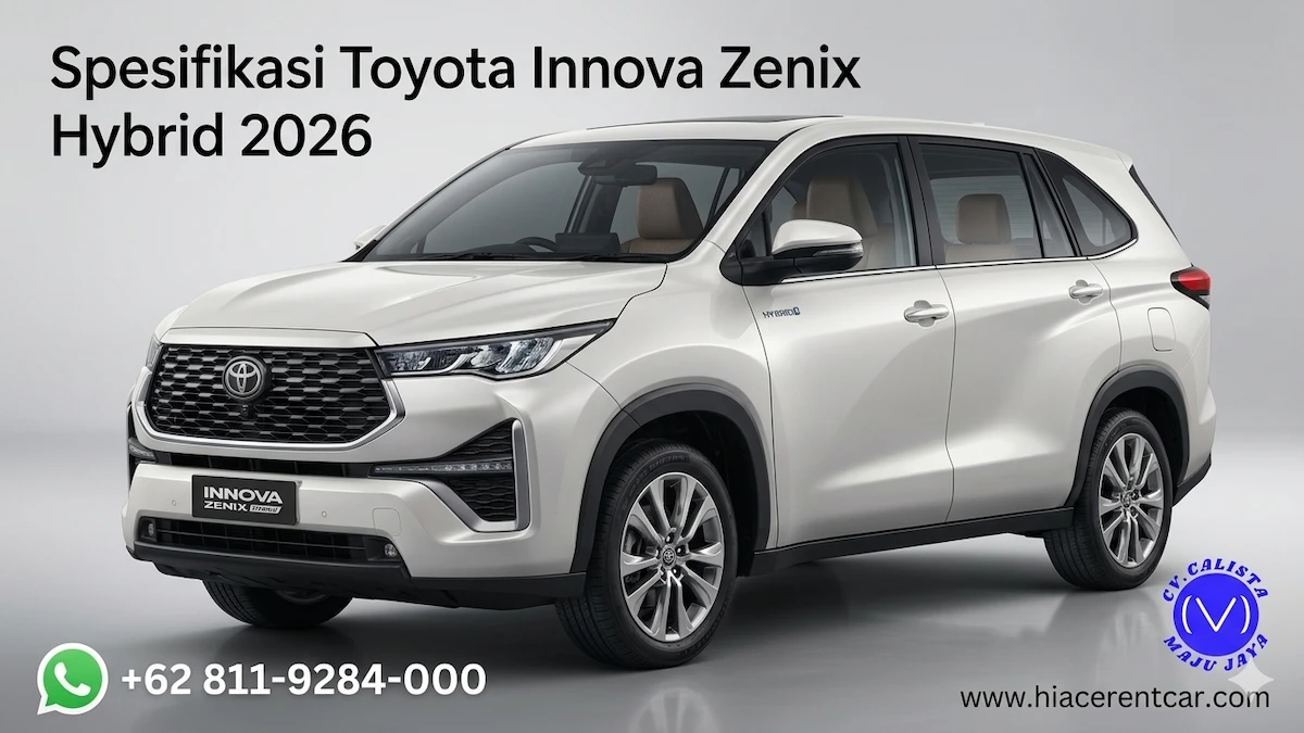 Terbaru Spesifikasi Toyota Innova Zenix Hybrid 2026 Dan Review Lengkap Terbaru Spesifikasi Toyota Innova Zenix Hybrid 2026 Dan Review Lengkap Calista Maju Jaya
