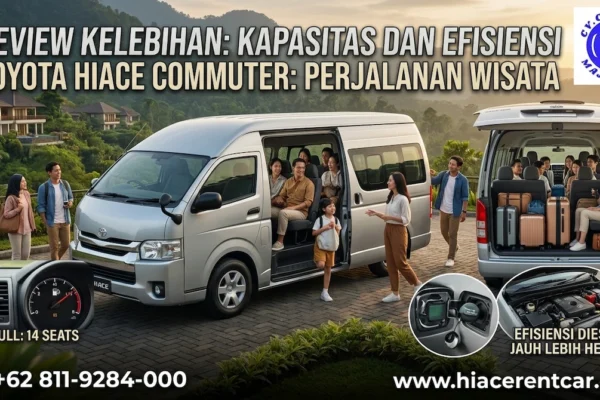 Review Toyota Hiace Commuter Kapasitas 15 Kursi dan BBM Irit 2026