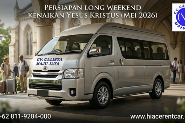 Sewa Bus Pariwisata Harian Murah Libur Kenaikan Yesus 2026 Calista Maju Jaya